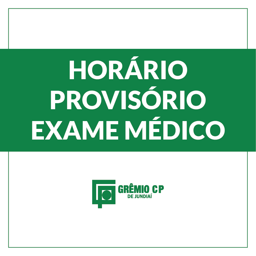 Horario Provisorio Exame Medico Gremio Cp Jundiai